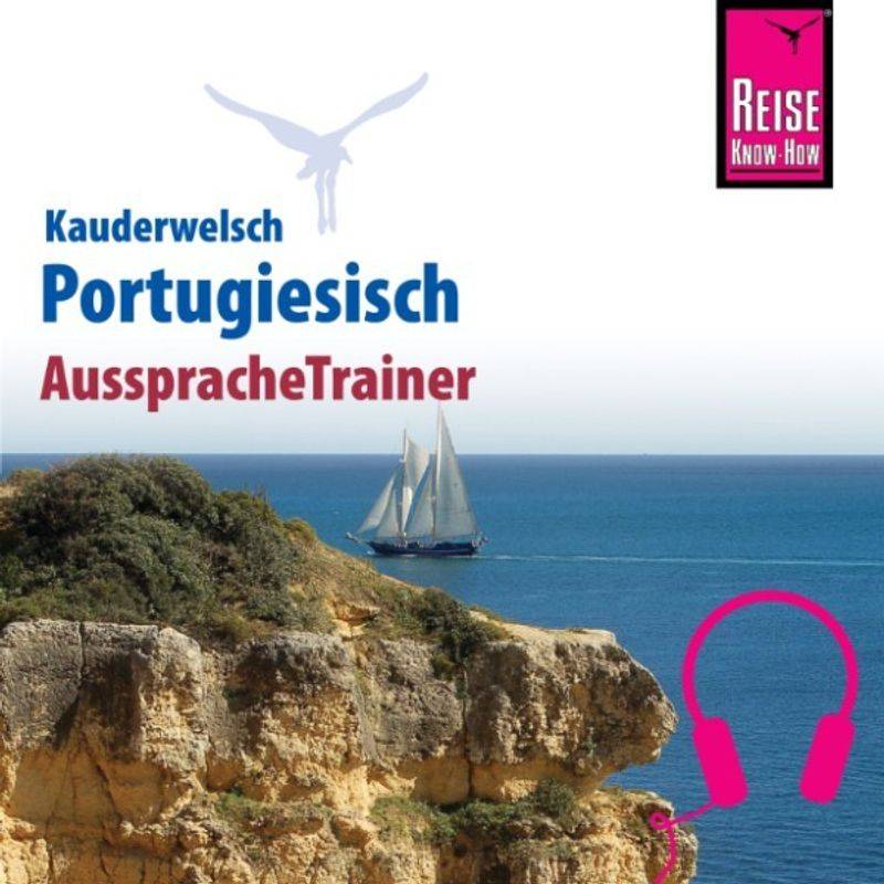 Kauderwelsch - Reise Know-How Kauderwelsch AusspracheTrainer Portugiesisch - Jürg Ottinger (Hörbuch-Download) von Reise Know-How Sound GmbH & Co. KG
