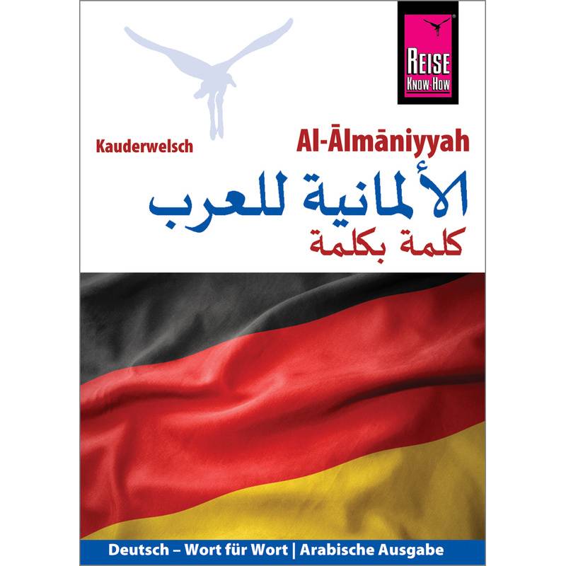 Al-Almaniyyah (Deutsch Als Fremdsprache, Arabische Ausgabe) - Mohamed Cabur, Taschenbuch von Reise Know-How Verlag Peter Rump