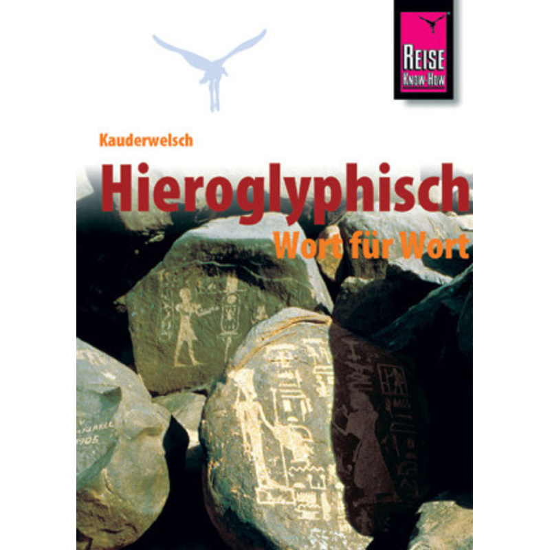 Hieroglyphisch Wort Für Wort - Carsten Peust, Kartoniert (TB) von Reise Know-How Verlag Peter Rump