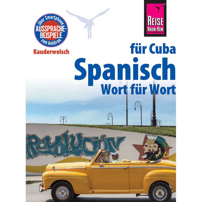 Reise Know-How Kauderwelsch Spanisch Für Cuba - Wort Für Wort - Alfredo L. Hernandez, Taschenbuch von Reise Know-How Verlag Peter Rump