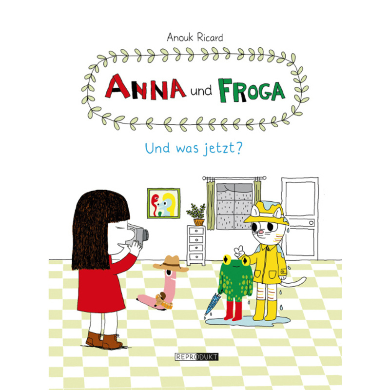 Anna Und Froga - Und Was Jetzt? - Anouk Ricard, Gebunden von Reprodukt
