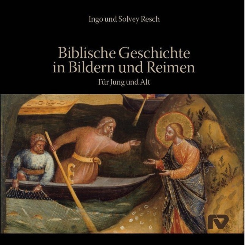 Biblische Geschichte In Bildern Und Reimen - Ingo Resch, Solvey Resch, Gebunden von Resch-Verlag