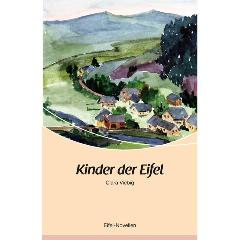Kinder Der Eifel - Clara Viebig, Kartoniert (TB) von Rhein-Mosel-Verlag