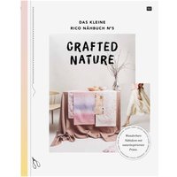 Das kleine Rico Nähbuch Crafted Nature von Rico Design