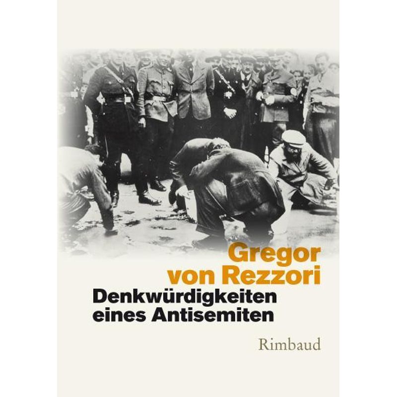 Denkwürdigkeiten Eines Antisemiten - Gregor von Rezzori, Gebunden von Rimbaud-Verlagsges.