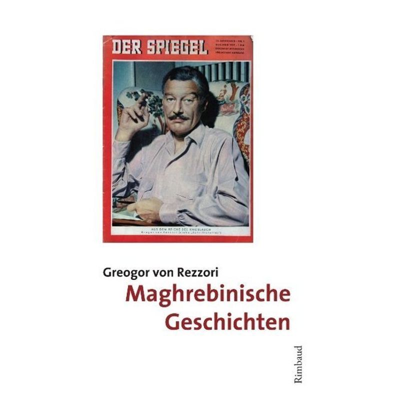 Maghrebinische Geschichten - Gregor von Rezzori, Kartoniert (TB) von Rimbaud-Verlagsges.