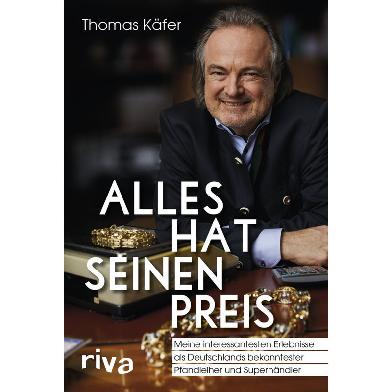 Alles Hat Seinen Preis - Thomas Käfer, Gebunden von Riva