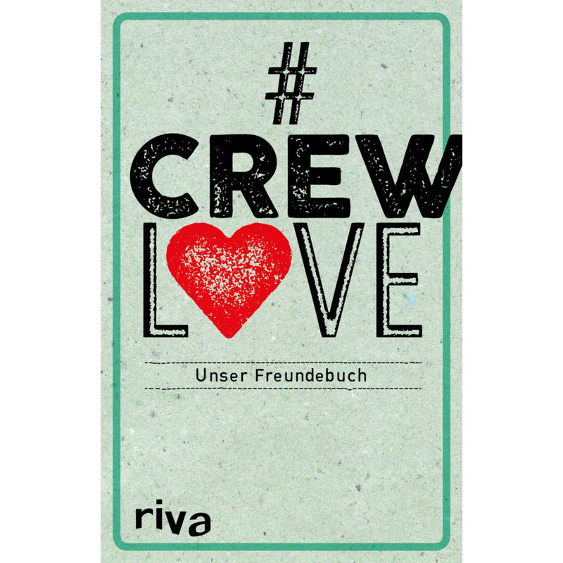 #Crewlove - riva Verlag, Gebunden von Riva