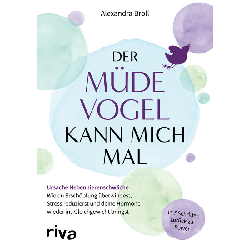 Der Müde Vogel Kann Mich Mal - Alexandra Broll, Kartoniert (TB) von Riva