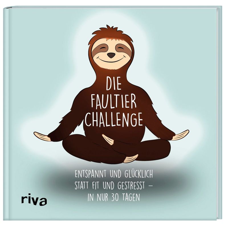 Die Faultier-Challenge - Sandra Ruhland, Gebunden von Riva