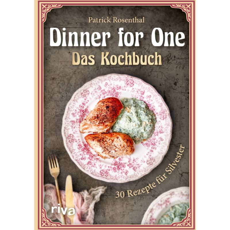 Dinner For One - Das Kochbuch - Patrick Rosenthal, Gebunden von Riva