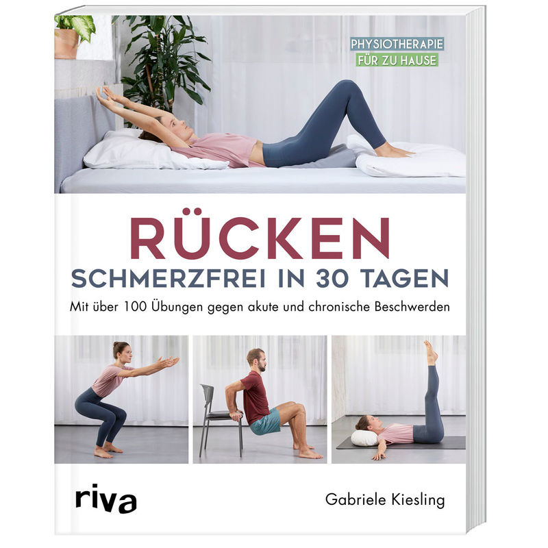 Rücken - Schmerzfrei In 30 Tagen - Gabriele Kiesling, Kartoniert (TB) von Riva