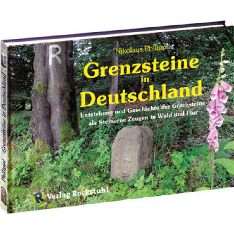 Grenzsteine In Deutschland - Nikolaus Philippi, Gebunden von Rockstuhl