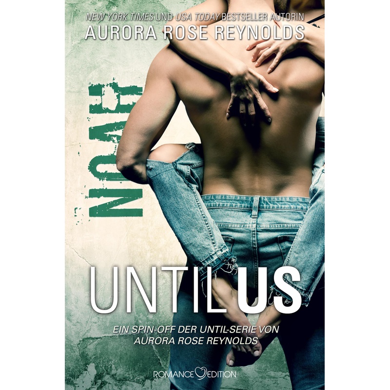 Until Us: Noah - Aurora Rose Reynolds, Taschenbuch von Romance Edition