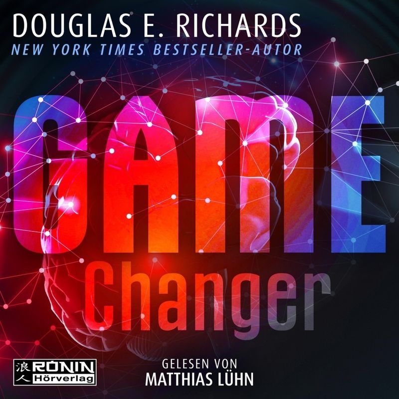Game Changer - Douglas E. Richards (Hörbuch) von Ronin Hörverlag