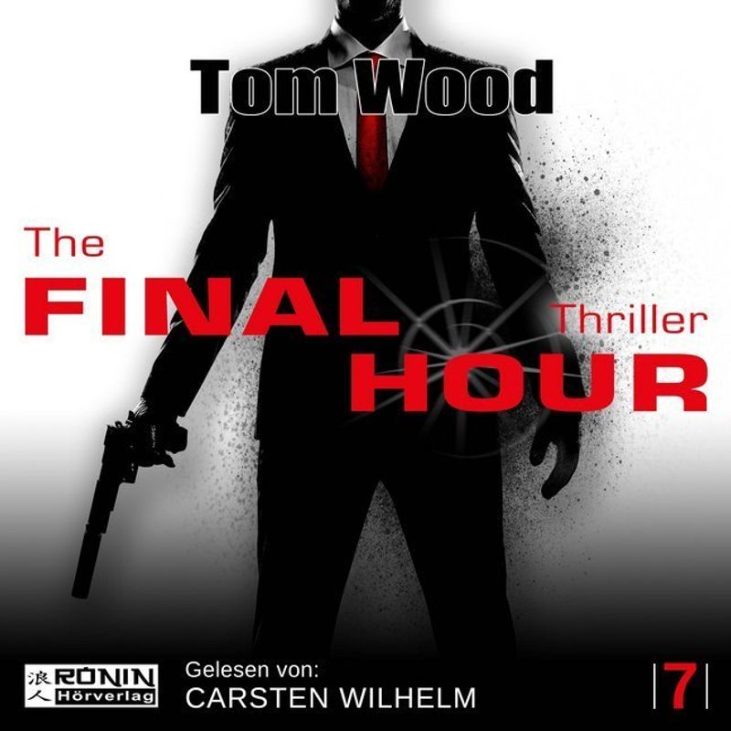 The Final Hour,1 Mp3-Cd - Tom Wood (Hörbuch) von Ronin Hörverlag