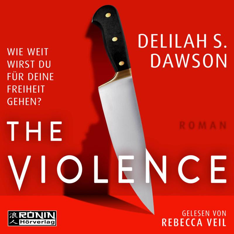 The Violence - Delilah S. Dawson (Hörbuch) von Ronin Hörverlag
