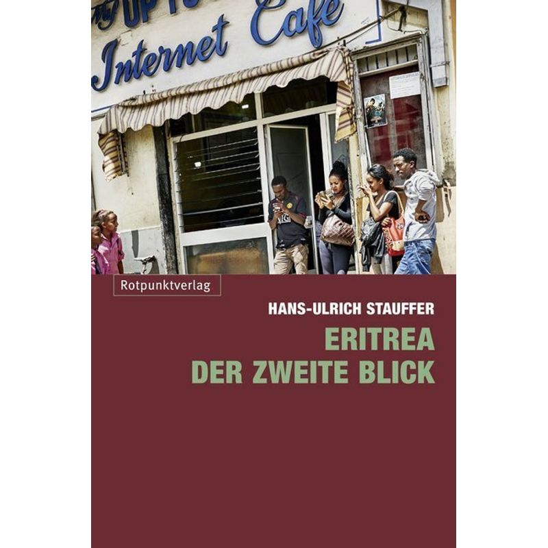 Eritrea - Der Zweite Blick - Hans-Ulrich Stauffer, Kartoniert (TB) von Rotpunktverlag, Zürich