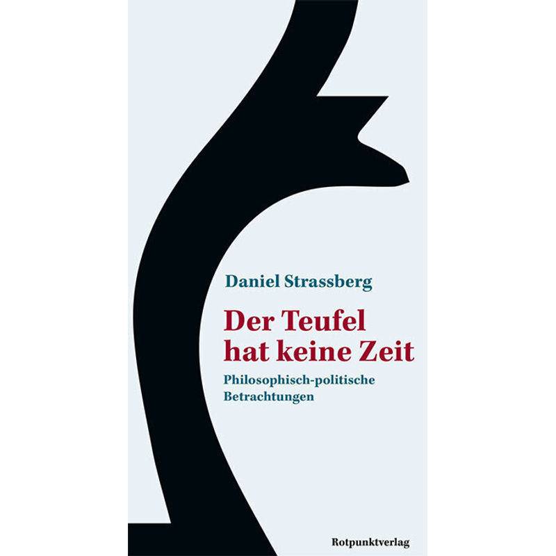 Der Teufel Hat Keine Zeit - Daniel Strassberg, Gebunden von Rotpunktverlag, Zürich