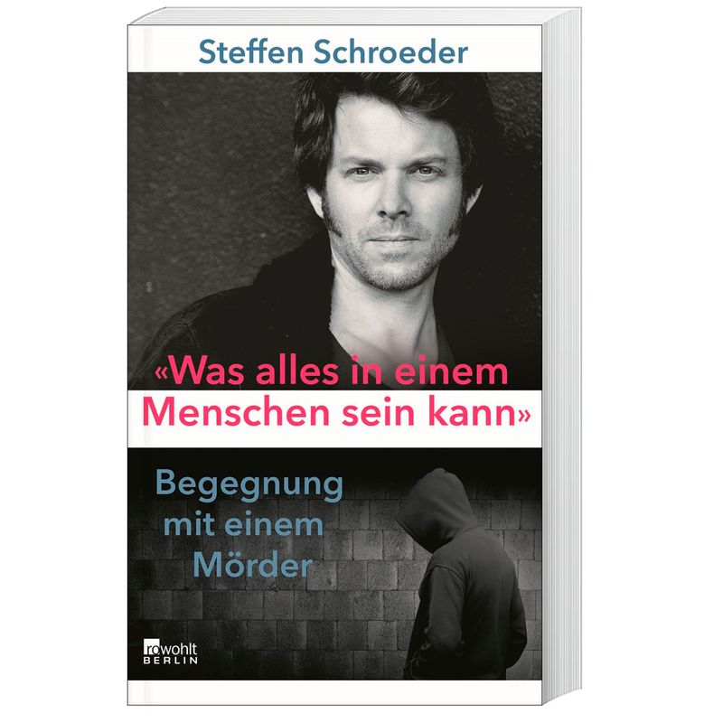"Was Alles In Einem Menschen Sein Kann" - Steffen Schroeder, Kartoniert (TB) von Rowohlt, Berlin