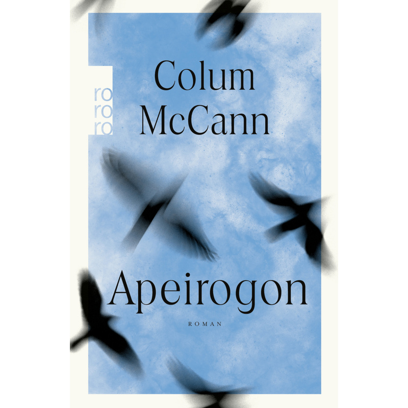 Apeirogon - Colum Mccann, Taschenbuch von Rowohlt TB.