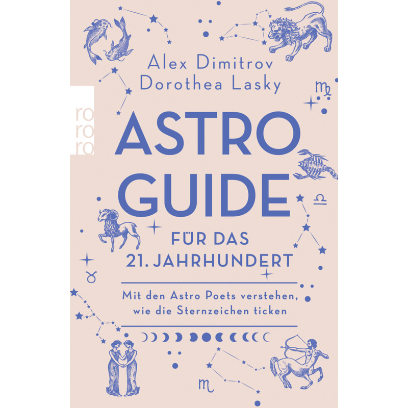 Astro-Guide Für Das 21. Jahrhundert - Alex Dimitrov, Dorothea Lasky, Kartoniert (TB) von Rowohlt TB.