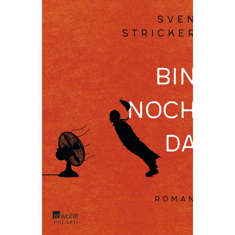 Bin Noch Da - Sven Stricker, Taschenbuch von Rowohlt TB.