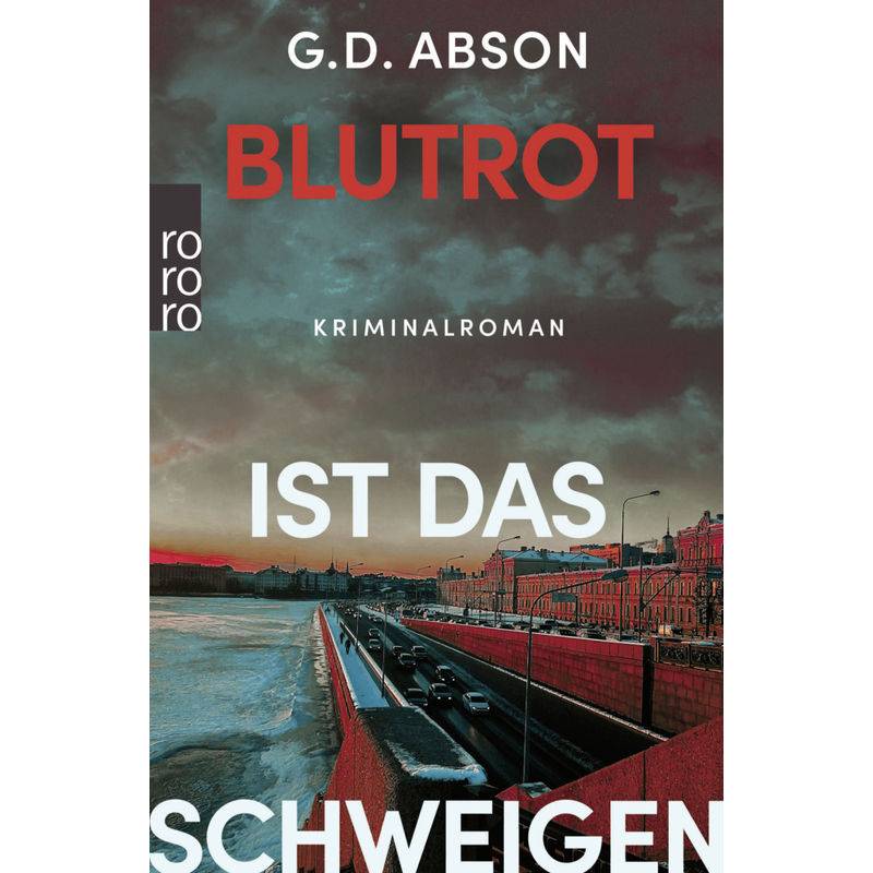 Blutrot Ist Das Schweigen / Natalja Iwanowa Bd.2 - G. D. Abson, Taschenbuch von Rowohlt TB.