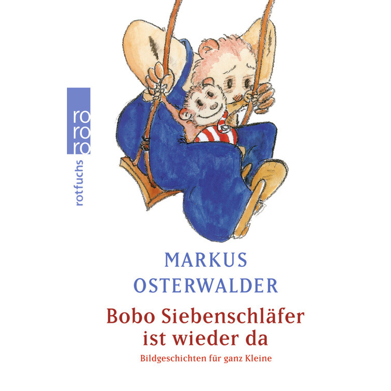 Bobo Siebenschläfer Ist Wieder Da - Markus Osterwalder, Taschenbuch von Rowohlt TB.