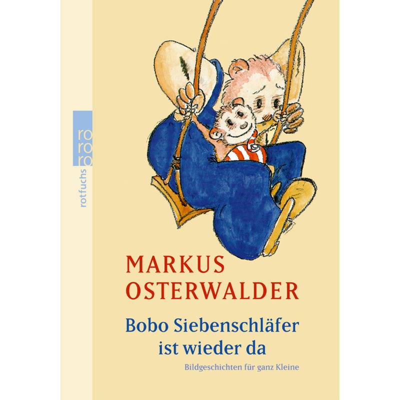 Bobo Siebenschläfer Ist Wieder Da - Markus Osterwalder, Gebunden von Rowohlt TB.