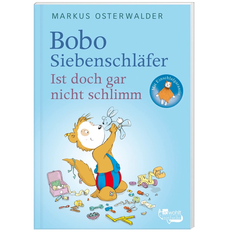 Bobo Siebenschläfer: Ist Doch Gar Nicht Schlimm! - Markus Osterwalder, Gebunden von Rowohlt TB.