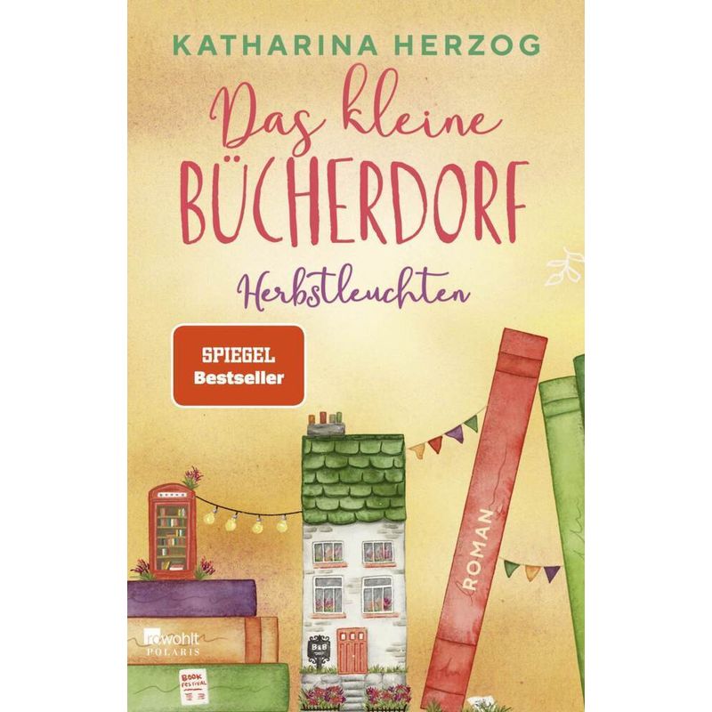 Das Kleine Bücherdorf: Herbstleuchten / Das Schottische Bücherdorf Bd.3 - Katharina Herzog, Taschenbuch von Rowohlt TB.
