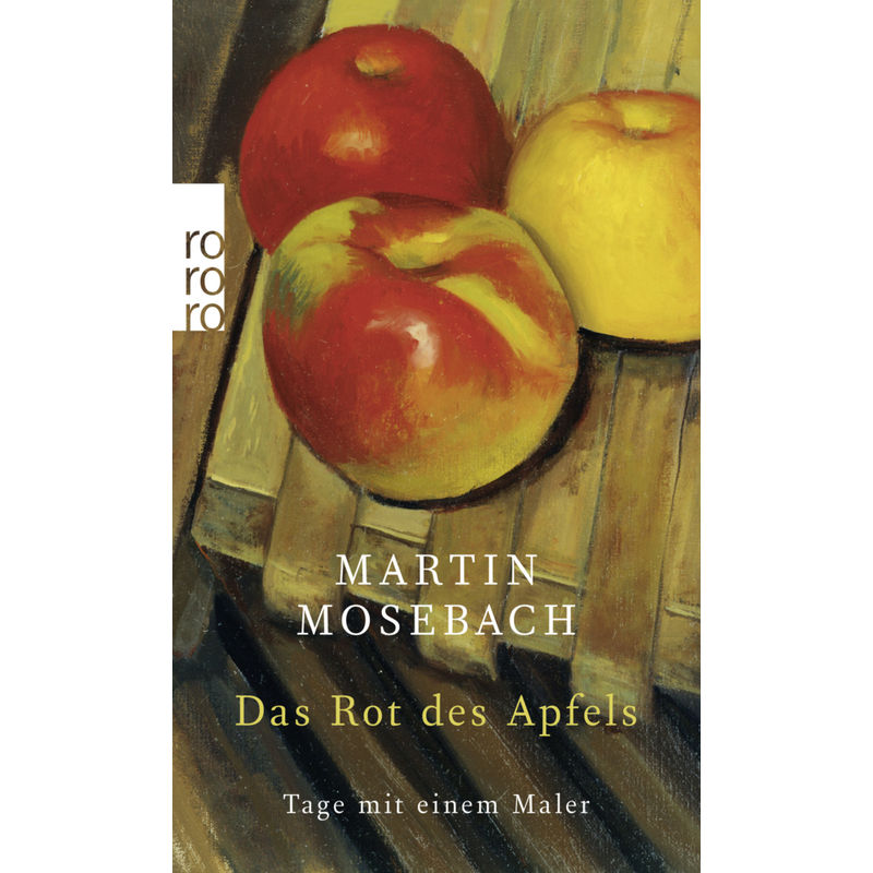 Das Rot Des Apfels - Martin Mosebach, Taschenbuch von Rowohlt TB.