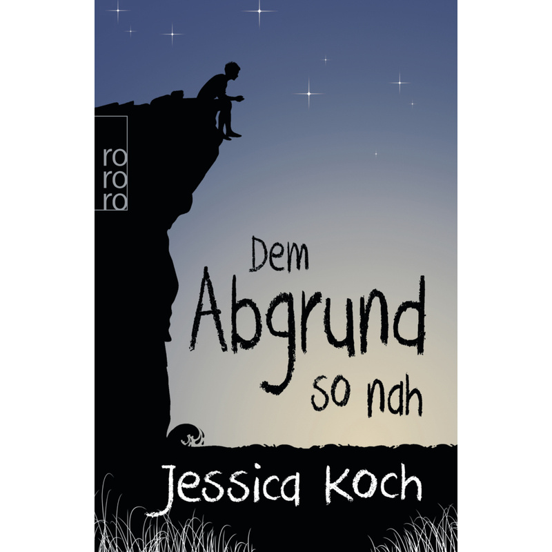 Dem Abgrund So Nah - Jessica Koch, Taschenbuch von Rowohlt TB.