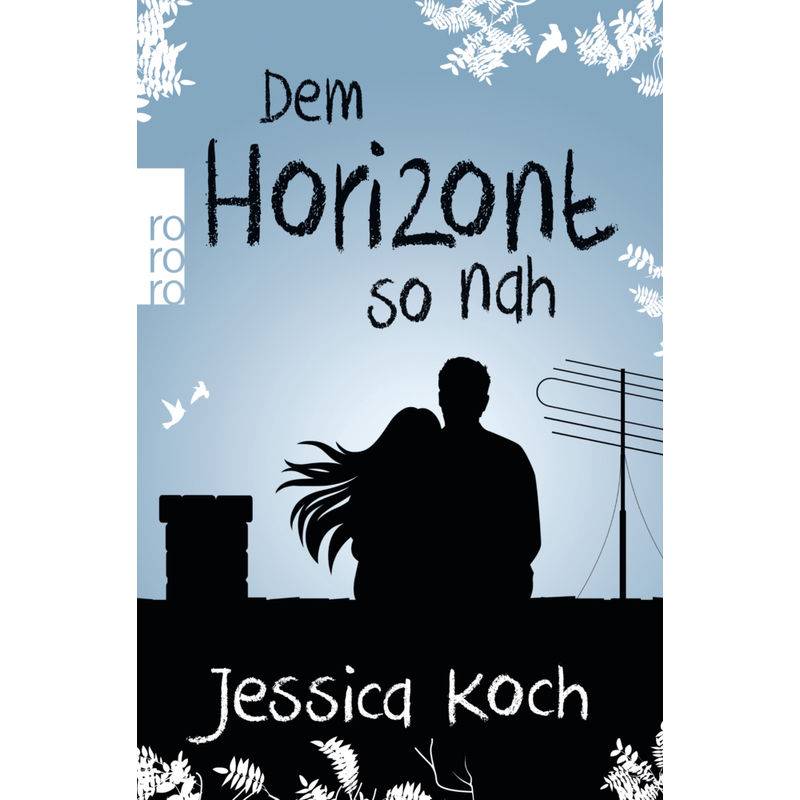 Dem Horizont So Nah - Jessica Koch, Taschenbuch von Rowohlt TB.