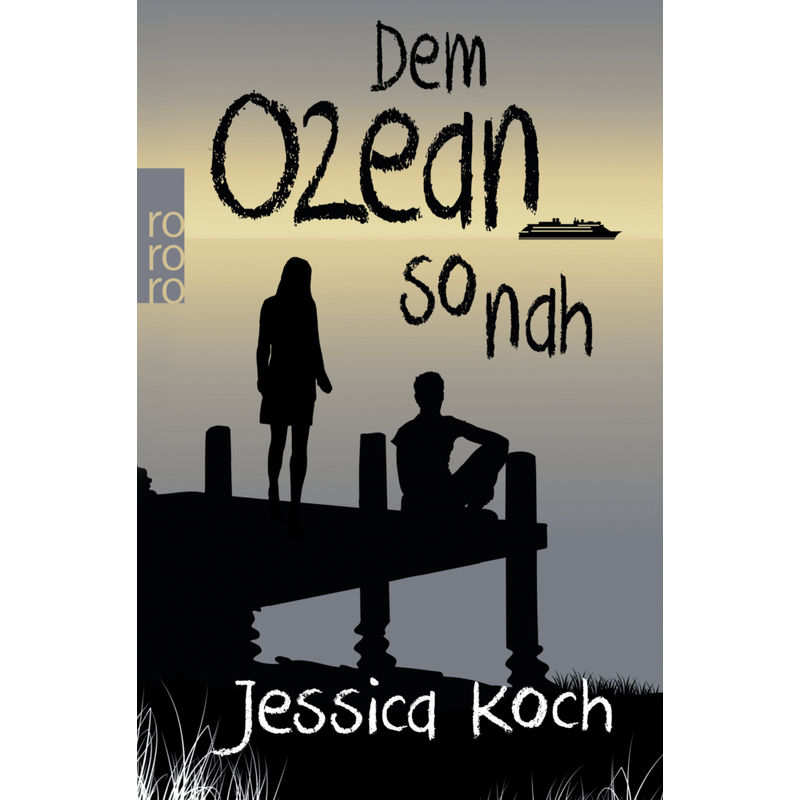 Dem Ozean So Nah - Jessica Koch, Taschenbuch von Rowohlt TB.