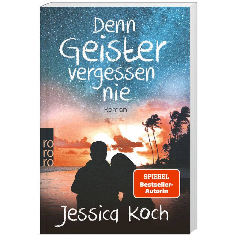 Denn Geister Vergessen Nie - Jessica Koch, Taschenbuch von Rowohlt TB.