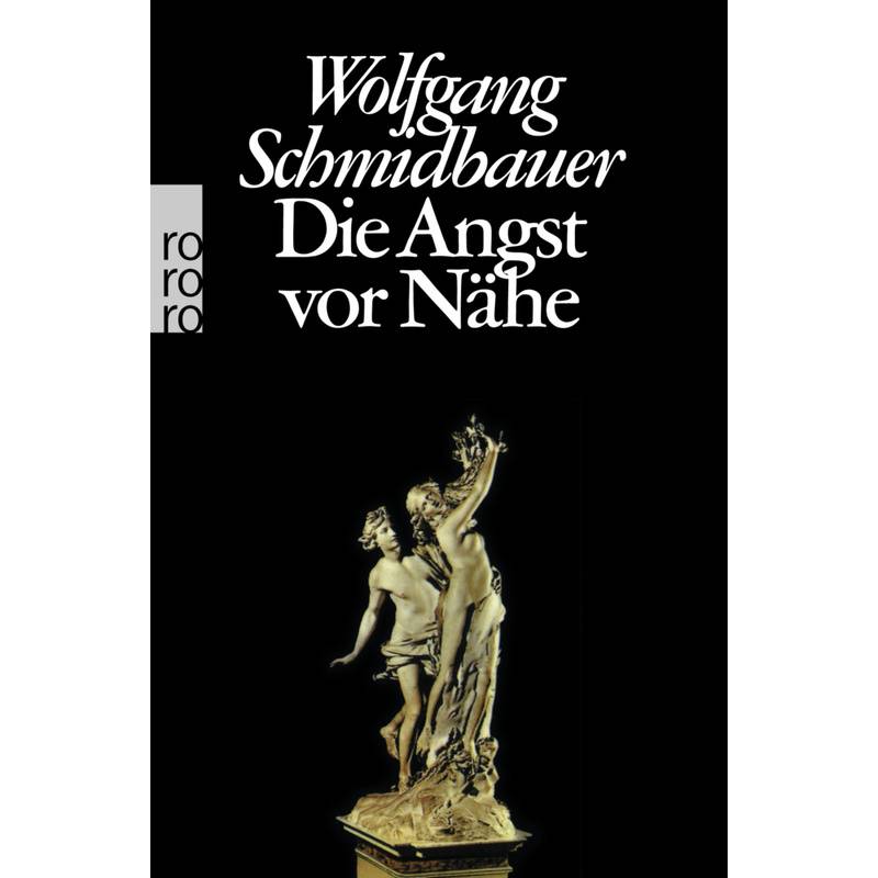 Die Angst Vor Nähe - Wolfgang Schmidbauer, Taschenbuch von Rowohlt TB.