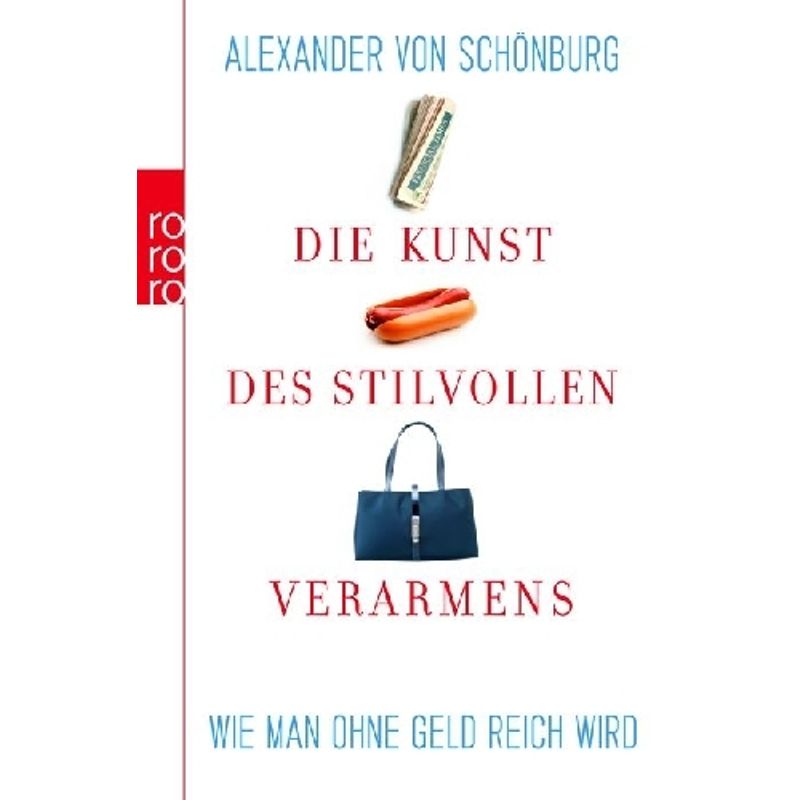 Die Kunst Des Stilvollen Verarmens - Alexander von Schönburg, Taschenbuch von Rowohlt TB.