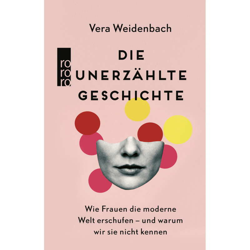 Die Unerzählte Geschichte - Vera Weidenbach, Gebunden von Rowohlt TB.