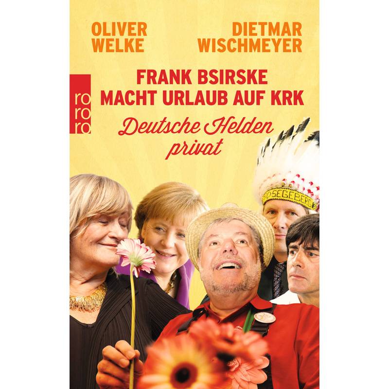 Frank Bsirske Macht Urlaub Auf Krk - Oliver Welke, Dietmar Wischmeyer, Taschenbuch von Rowohlt TB.