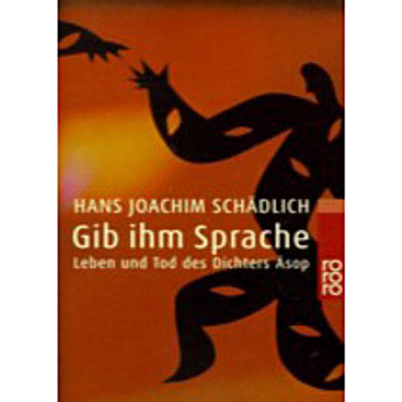 Gib Ihm Sprache - Hans Joachim Schädlich, Taschenbuch von Rowohlt TB.