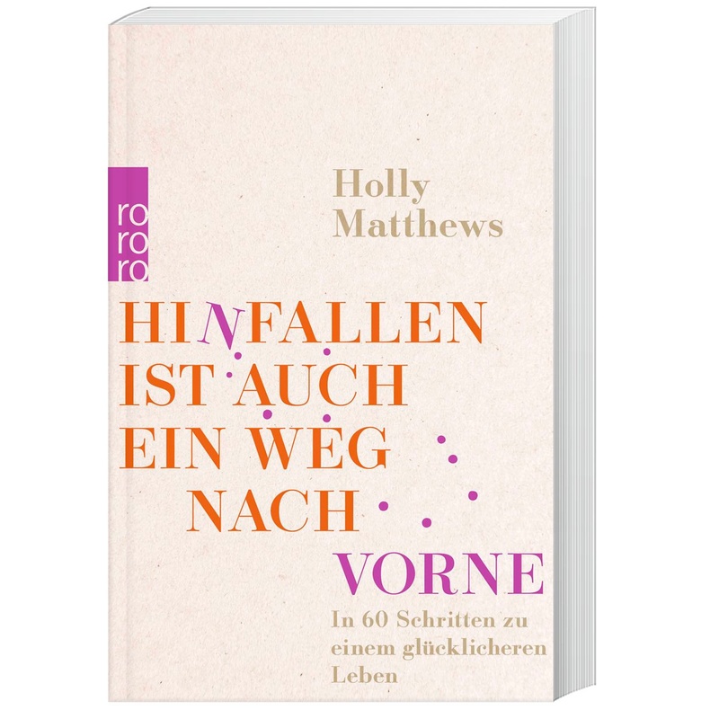 Hinfallen Ist Auch Ein Weg Nach Vorne - Holly Matthews, Taschenbuch von Rowohlt TB.