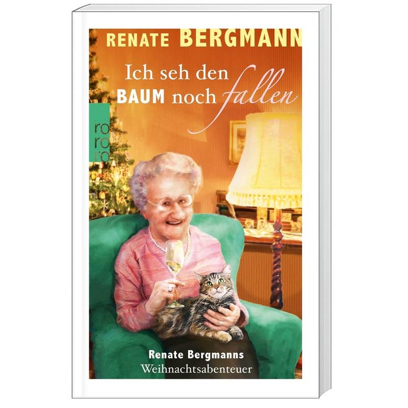 Ich Seh Den Baum Noch Fallen / Online-Omi Bd.9 - Renate Bergmann, Gebunden von Rowohlt TB.