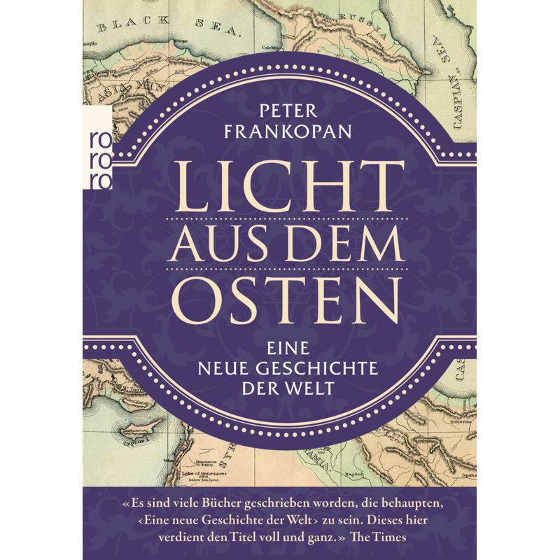 Licht Aus Dem Osten - Peter Frankopan, Taschenbuch von Rowohlt TB.