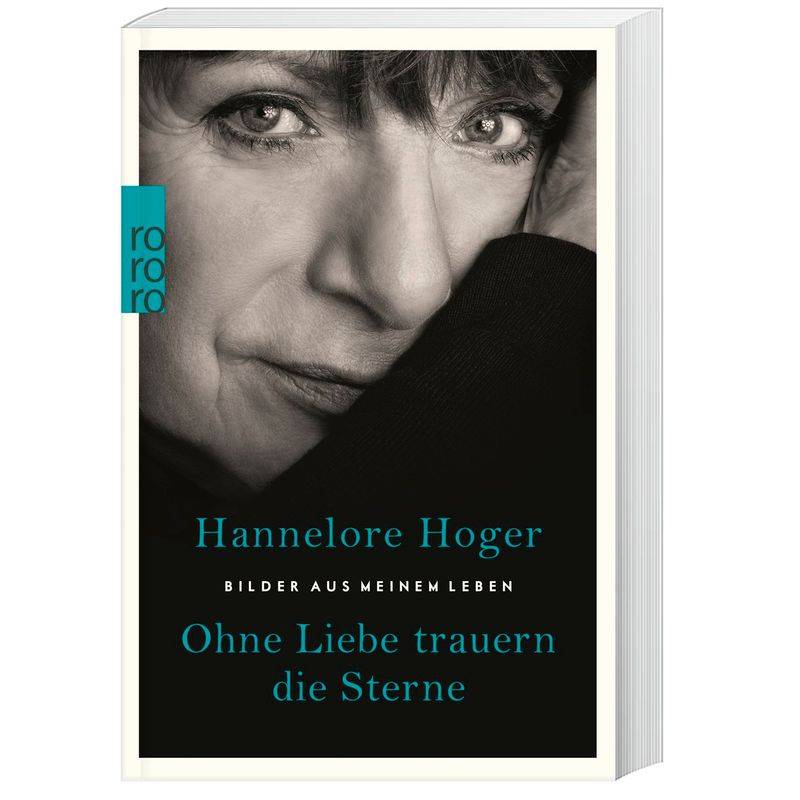 Ohne Liebe Trauern Die Sterne - Hannelore Hoger, Taschenbuch von Rowohlt TB.