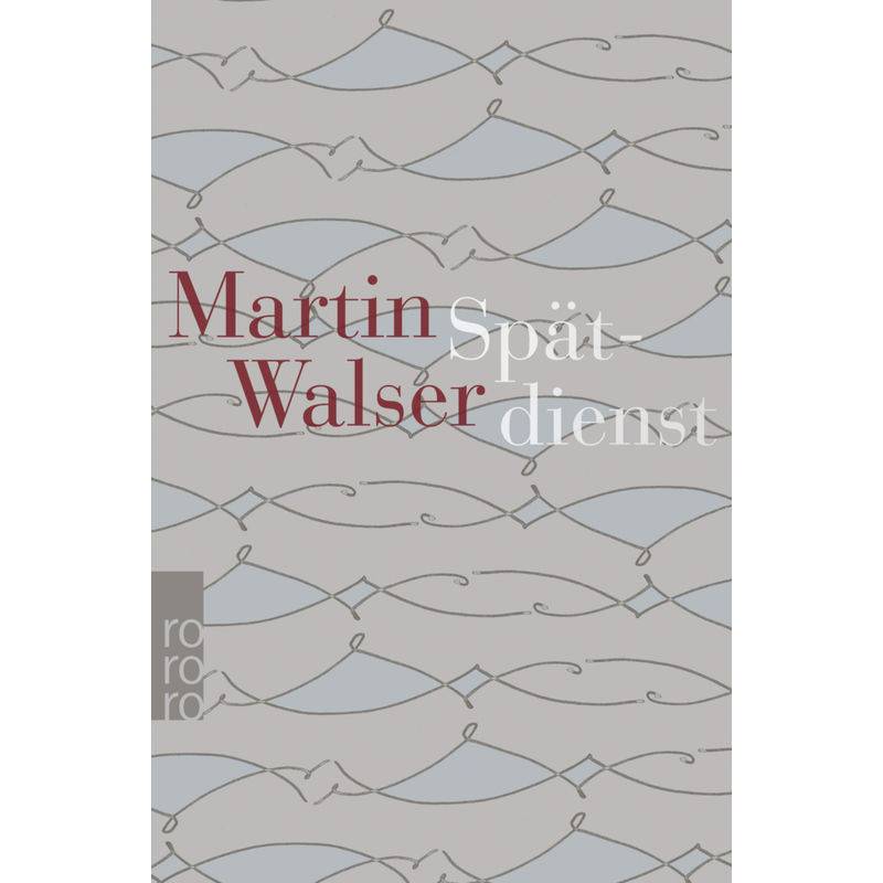 Spätdienst - Martin Walser, Taschenbuch von Rowohlt TB.