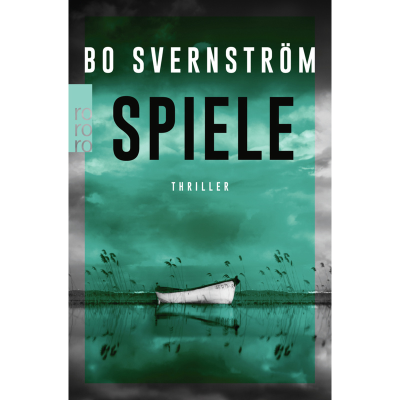 Spiele / Carl Edson Bd.2 - Bo Svernström, Kartoniert (TB) von Rowohlt TB.