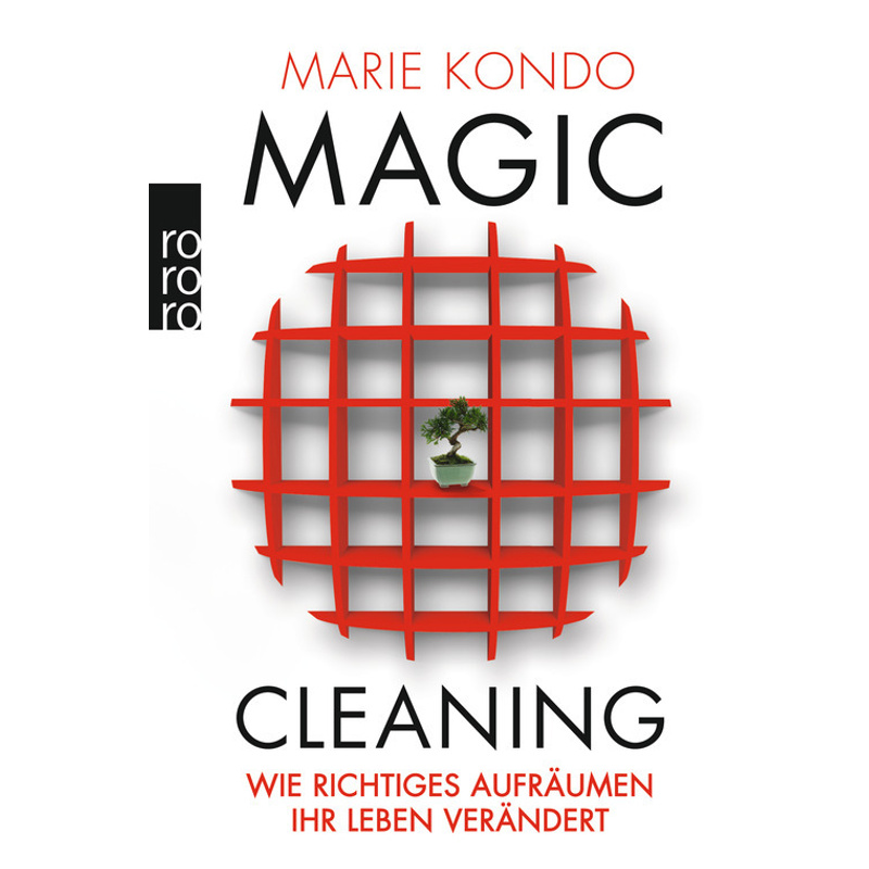 Wie richtiges Aufräumen Ihr Leben verändert / Magic Cleaning Bd.1. Marie Kondo - Buch von Rowohlt TB.
