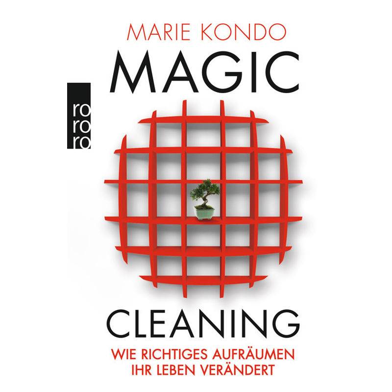 Wie Richtiges Aufräumen Ihr Leben Verändert / Magic Cleaning Bd.1 - Marie Kondo, Taschenbuch von Rowohlt TB.